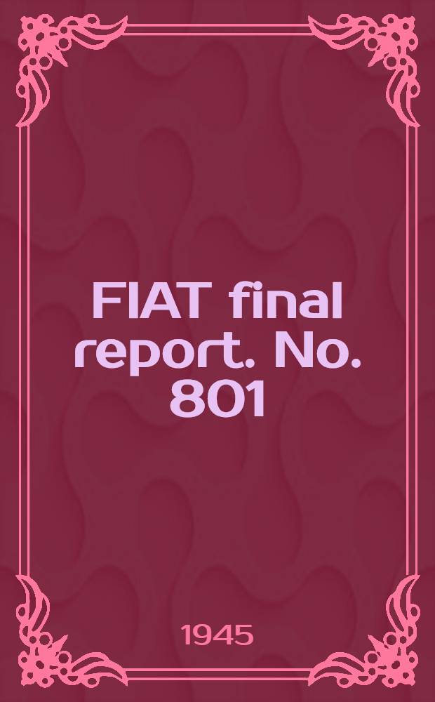 FIAT final report. No. 801 : Industrial safety in Germany