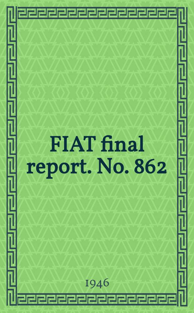 FIAT final report. No. 862 : Poly-vinyl chloride production at Burghausen & Ludwigshafen