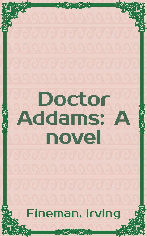 Doctor Addams : A novel