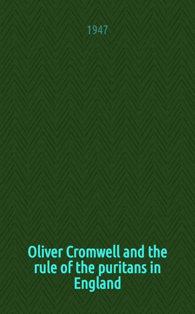Oliver Cromwell and the rule of the puritans in England