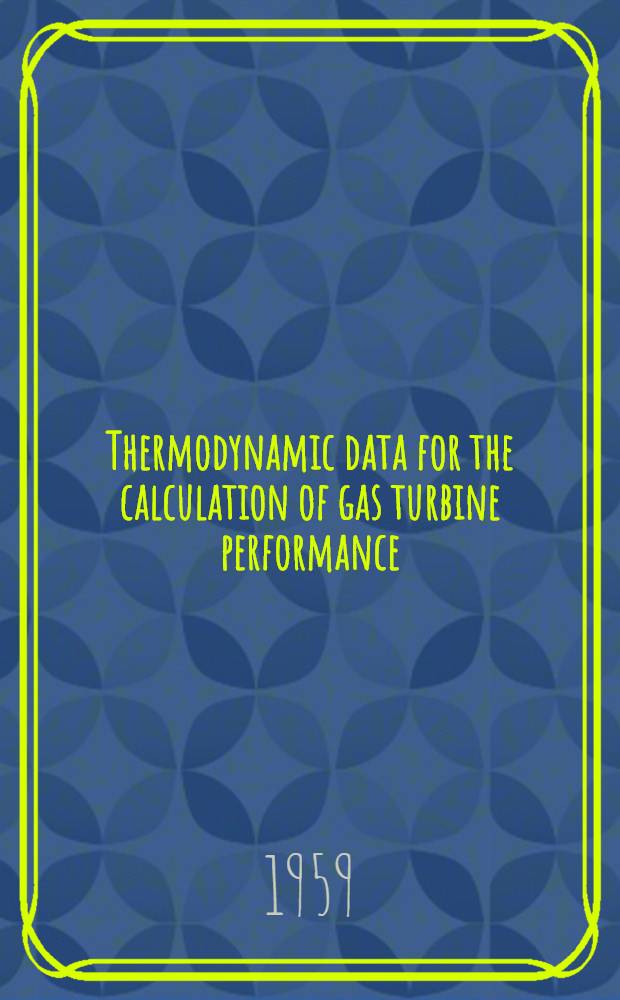 Thermodynamic data for the calculation of gas turbine performance