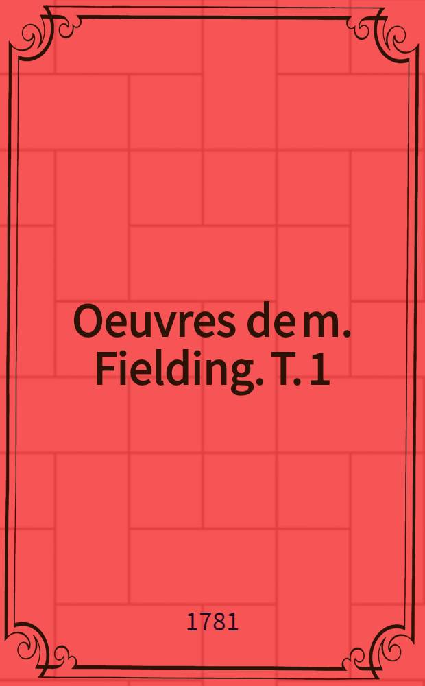 Oeuvres de m. Fielding. T. 1 : Amelie Booth, histoire angloise