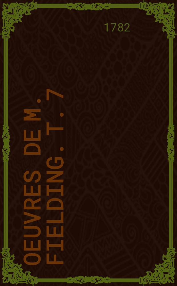 Oeuvres de m. Fielding. T. 7 : Tom Jones ou l'Enfant trouvé