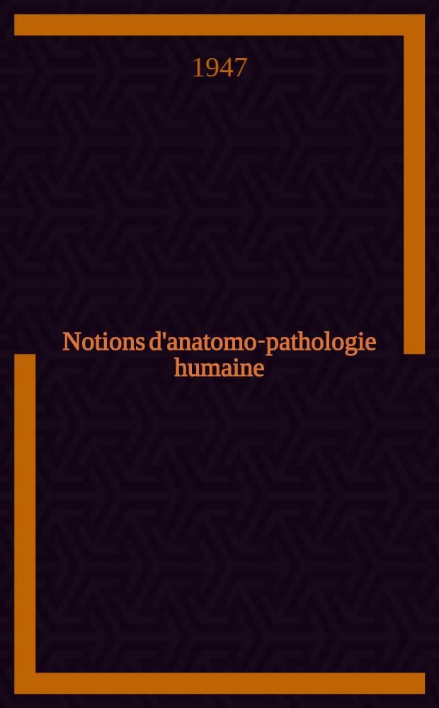 Notions d'anatomo-pathologie humaine