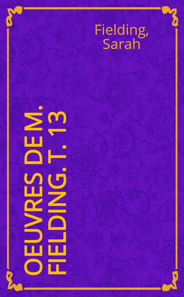 Oeuvres de m. Fielding. T. 13 : La vie de David Simple