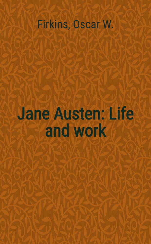 Jane Austen : Life and work