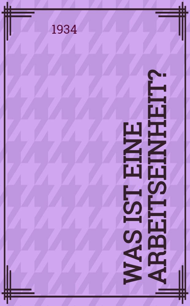 ... Was ist eine Arbeitseinheit?