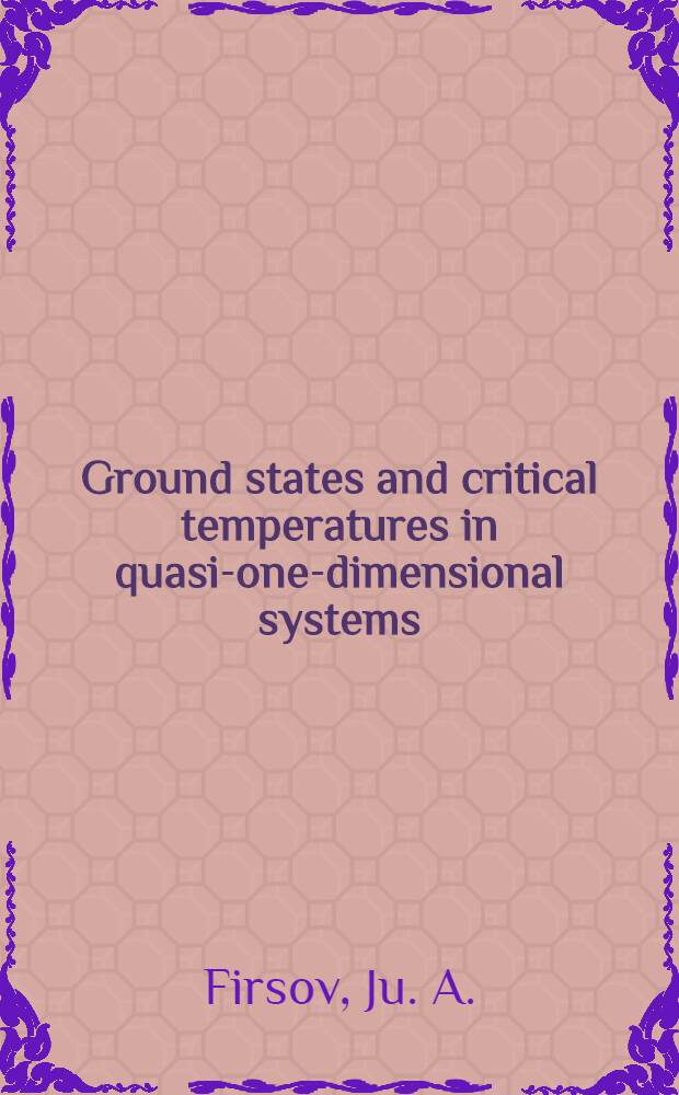 Ground states and critical temperatures in quasi-one-dimensional systems