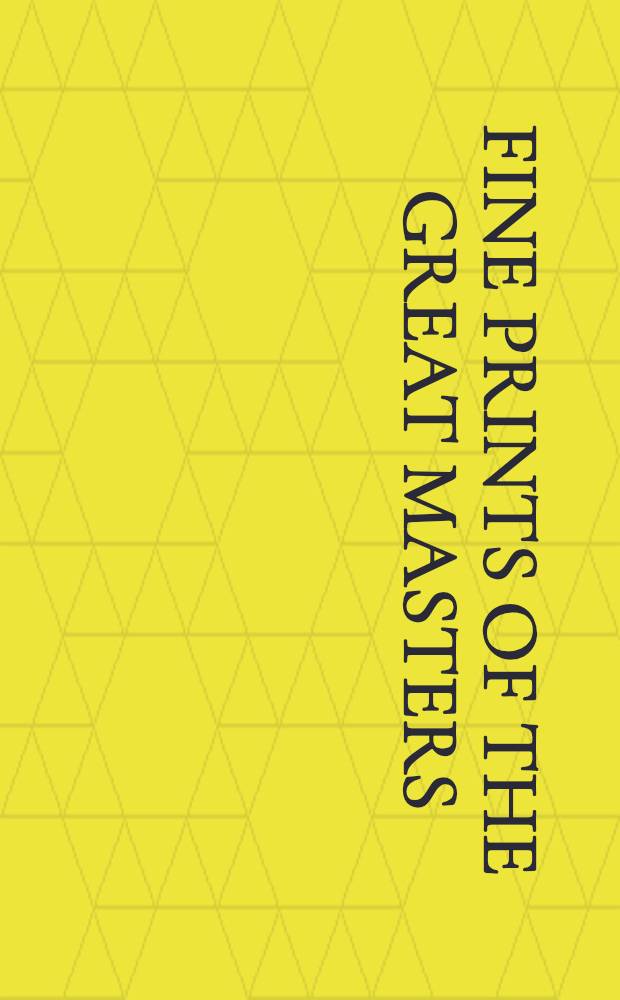 Fine prints of the great masters