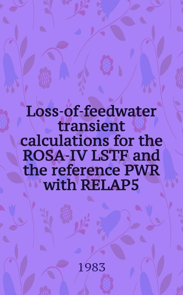Loss-of-feedwater transient calculations for the ROSA-IV LSTF and the reference PWR with RELAP5/MOD1 (cycle 1)