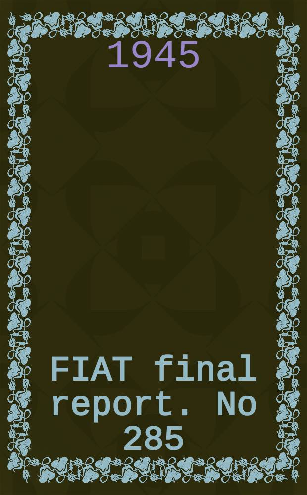 FIAT final report. No 285 : Inspection of German dental bur manufacturers