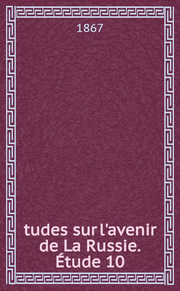 Études sur l'avenir de La Russie. Étude 10 : Le patrimoine de peuple