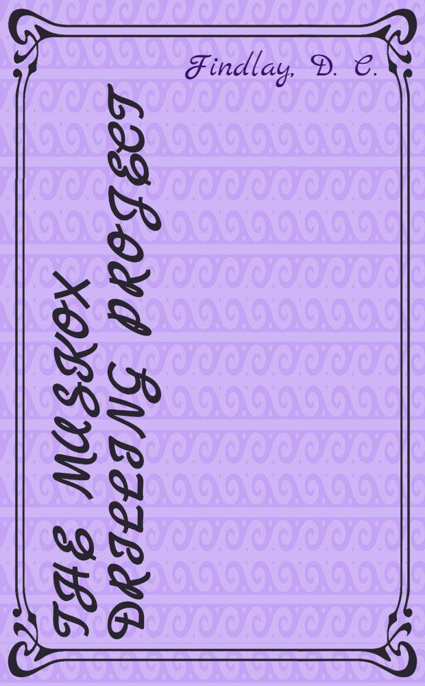 The Muskox drilling project : (Canadian Contribution to the International Upper Mantle Project. № 40)