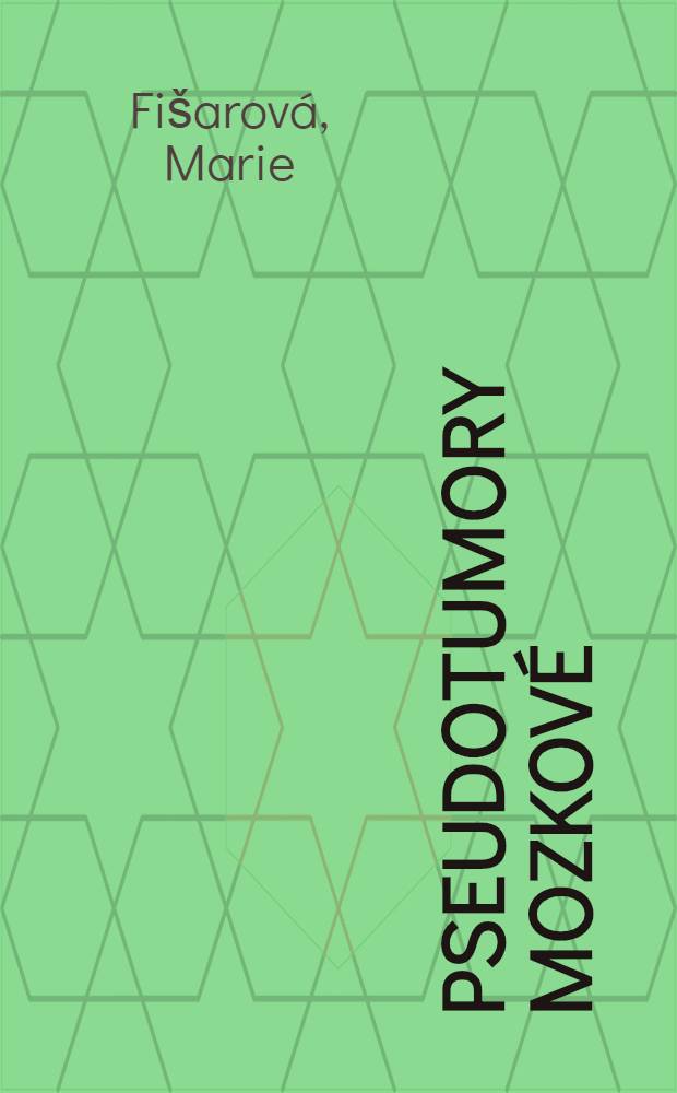 Pseudotumory mozkov&eacute;