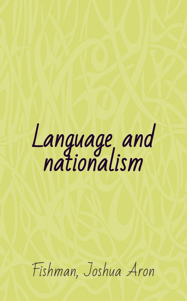 Language and nationalism : Two integrative essays