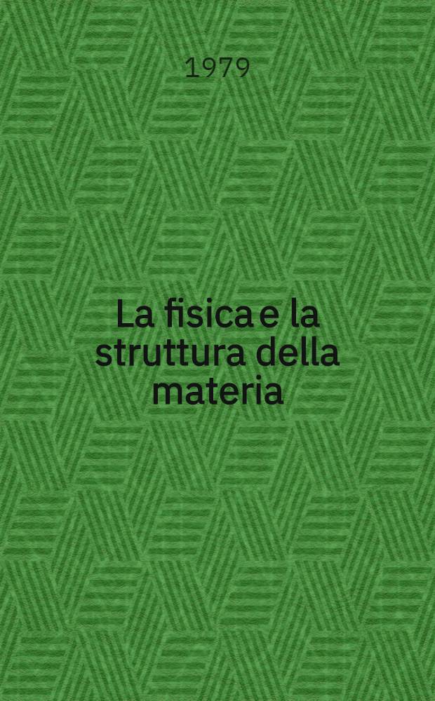 La fisica e la struttura della materia