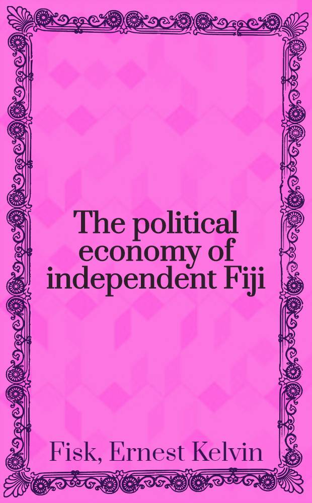 The political economy of independent Fiji