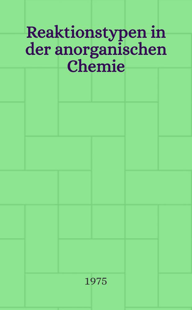 Reaktionstypen in der anorganischen Chemie