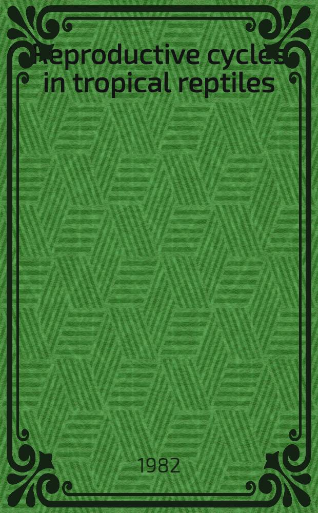 Reproductive cycles in tropical reptiles