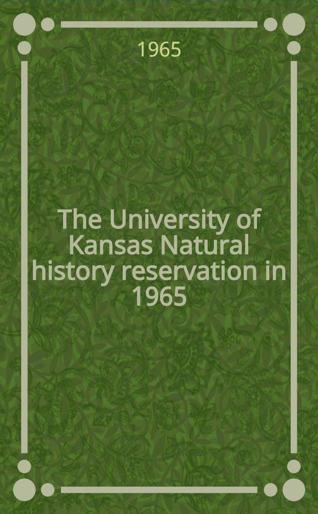 The University of Kansas Natural history reservation in 1965