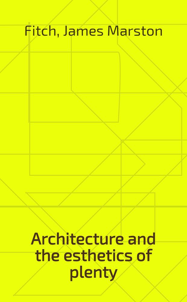 Architecture and the esthetics of plenty
