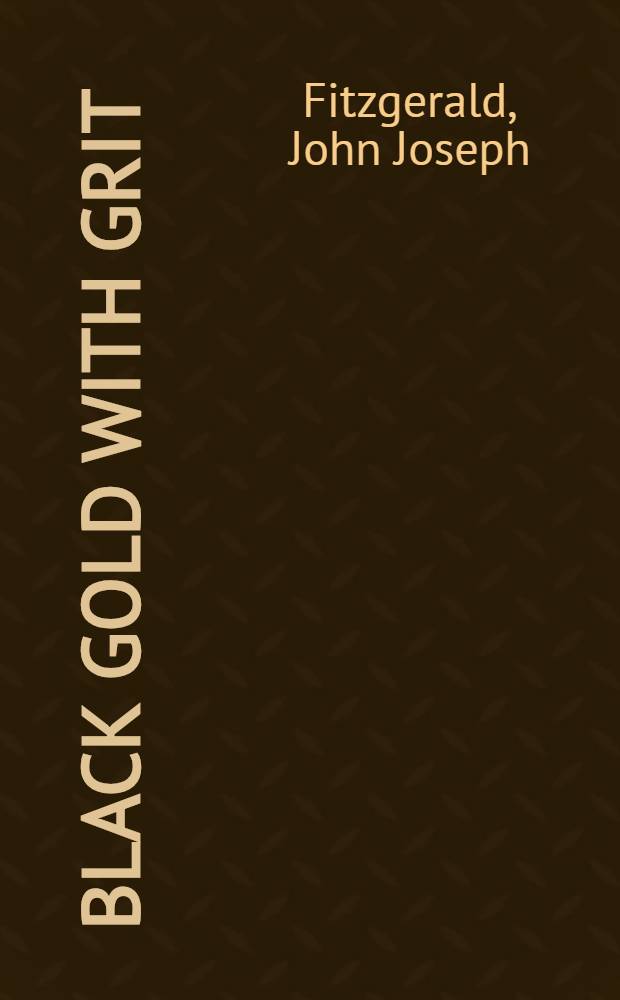 Black gold with grit