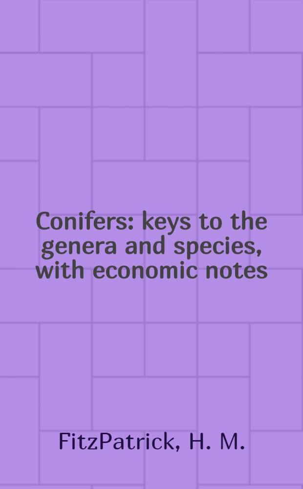 Conifers: keys to the genera and species, with economic notes