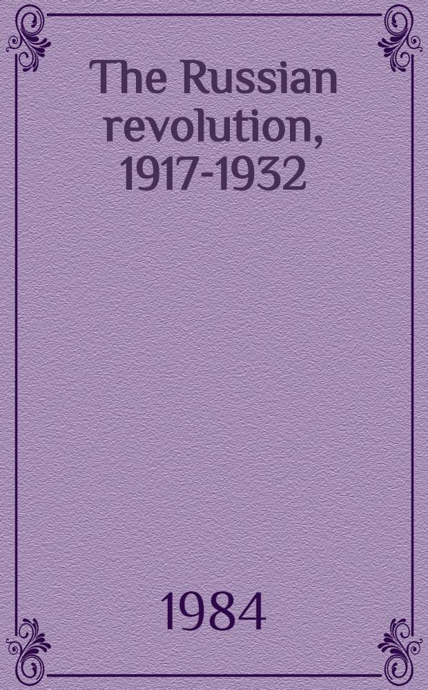 The Russian revolution, 1917-1932