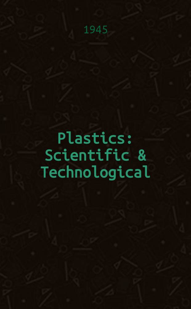 Plastics : Scientific & Technological