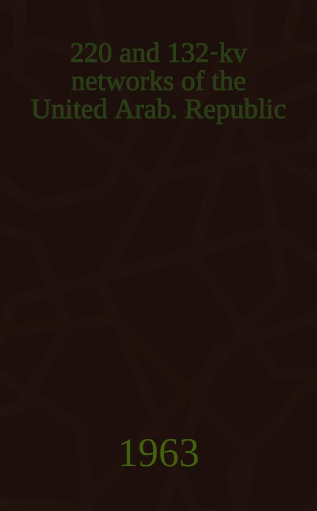 500, 220 and 132-kv networks of the United Arab. Republic : Project. Vol. 5 : Substations and mechanized repair shops