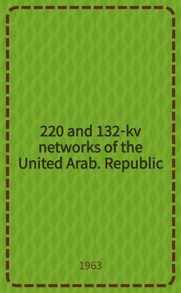 500, 220 and 132-kv networks of the United Arab. Republic : Project. Vol. 8 : Dispatcher control of the Egyptian power system