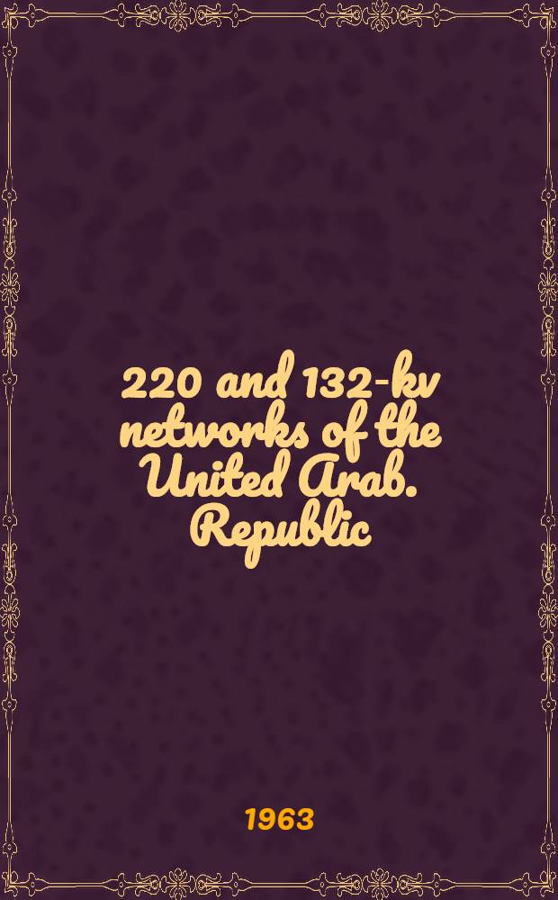 500, 220 and 132-kv networks of the United Arab. Republic : Project. Vol. 9 : [Communication facilities and protection of communication lines from the outside influence]