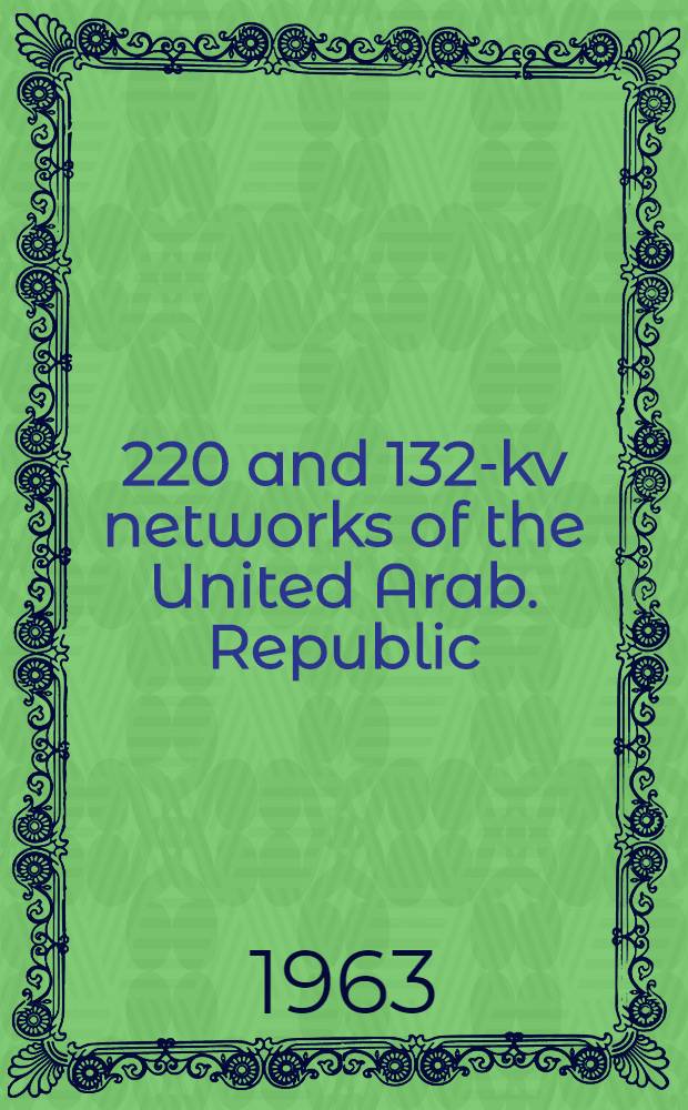 500, 220 and 132-kv networks of the United Arab. Republic : Project. Vol. 10 : Specifications for equipment and materials