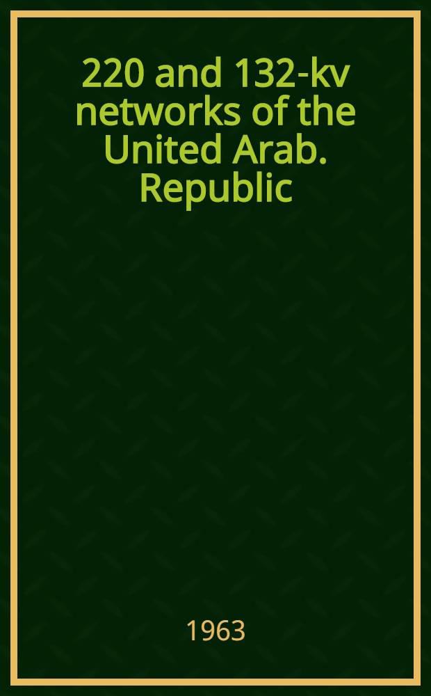 500, 220 and 132-kv networks of the United Arab. Republic : Project. Vol. 10 : Specifications for equipment and materials