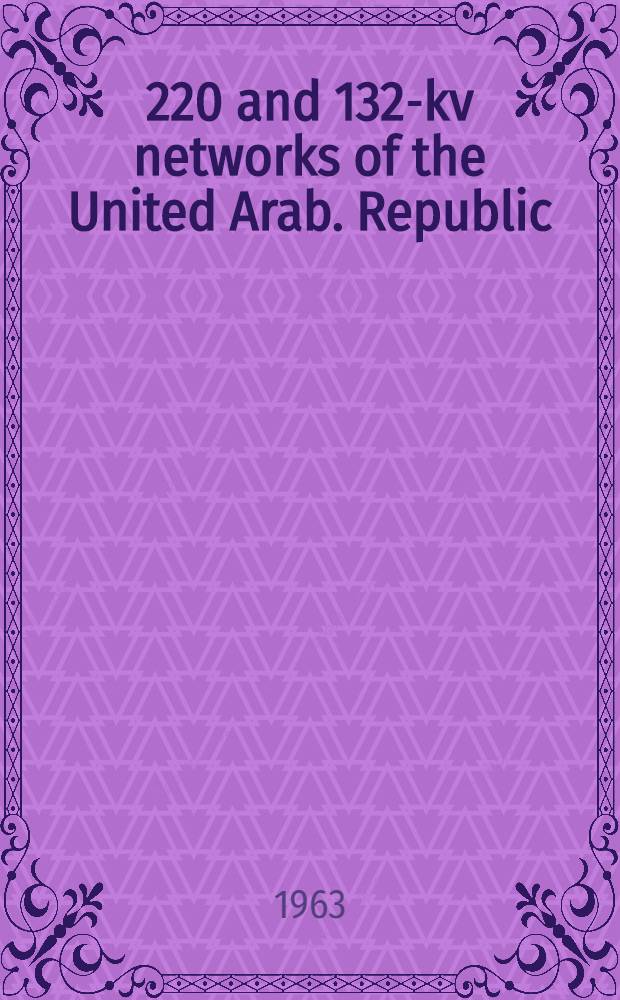 500, 220 and 132-kv networks of the United Arab. Republic : Project. Vol. 11 : Recommendations on organizing construction and installation work of 500-kv and 132-kv lines and substations