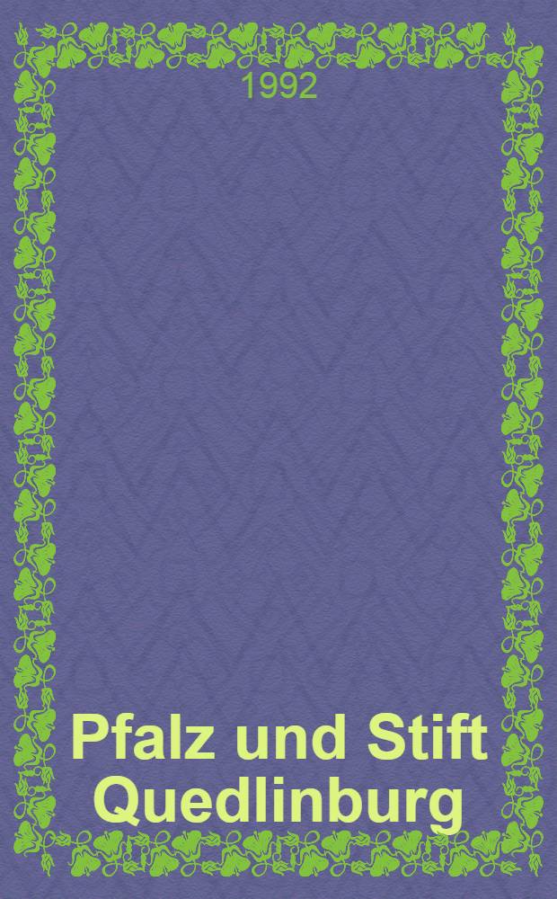 Pfalz und Stift Quedlinburg : Zum Problem ihrer Zuordnung unter den Ottonen