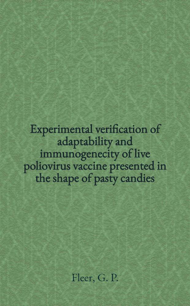 Experimental verification of adaptability and immunogenecity of live poliovirus vaccine presented in the shape of pasty candies