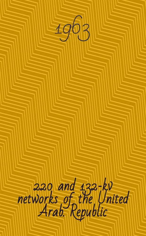 500, 220 and 132-kv networks of the United Arab. Republic : Project. Vol. 5 : Substations and mechanized repair shops