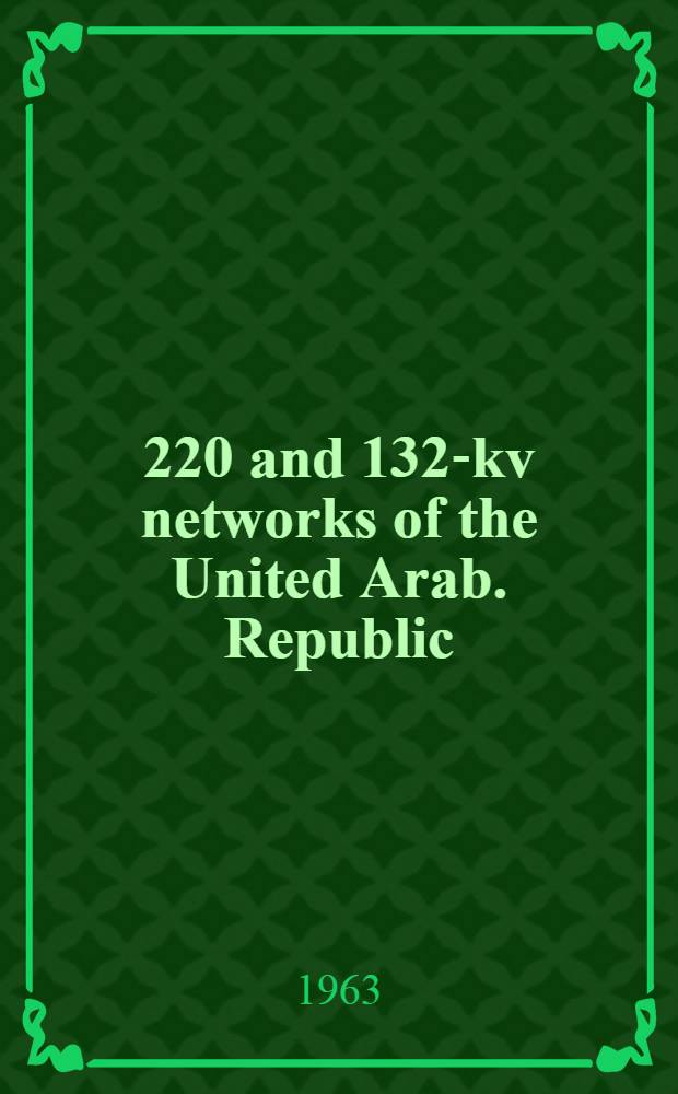 500, 220 and 132-kv networks of the United Arab. Republic : Project. Vol. 5 : Substations and mechanized repair shops