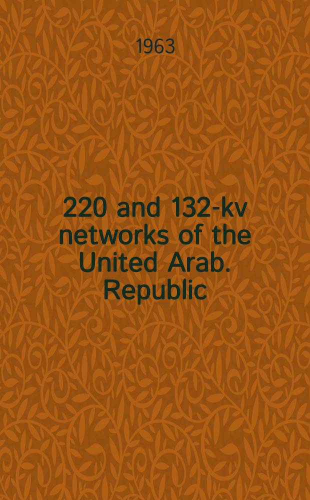 500, 220 and 132-kv networks of the United Arab. Republic : Project. Vol. 5 : Substations and mechanized repair shops