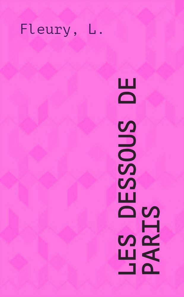 Les dessous de Paris