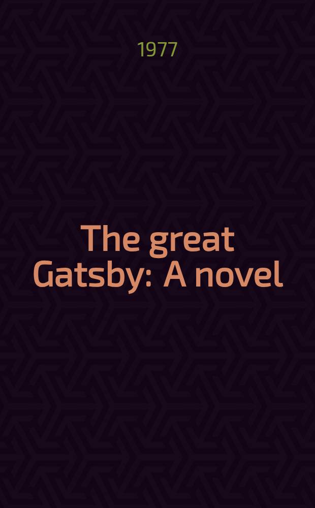 The great Gatsby : A novel