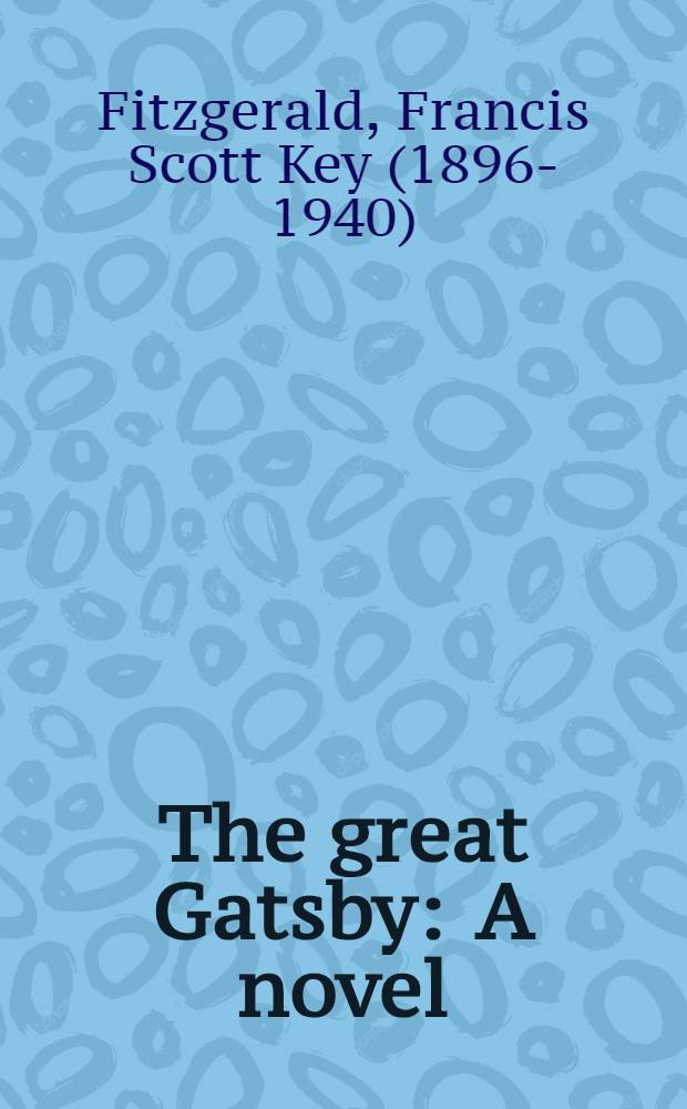 The great Gatsby : A novel