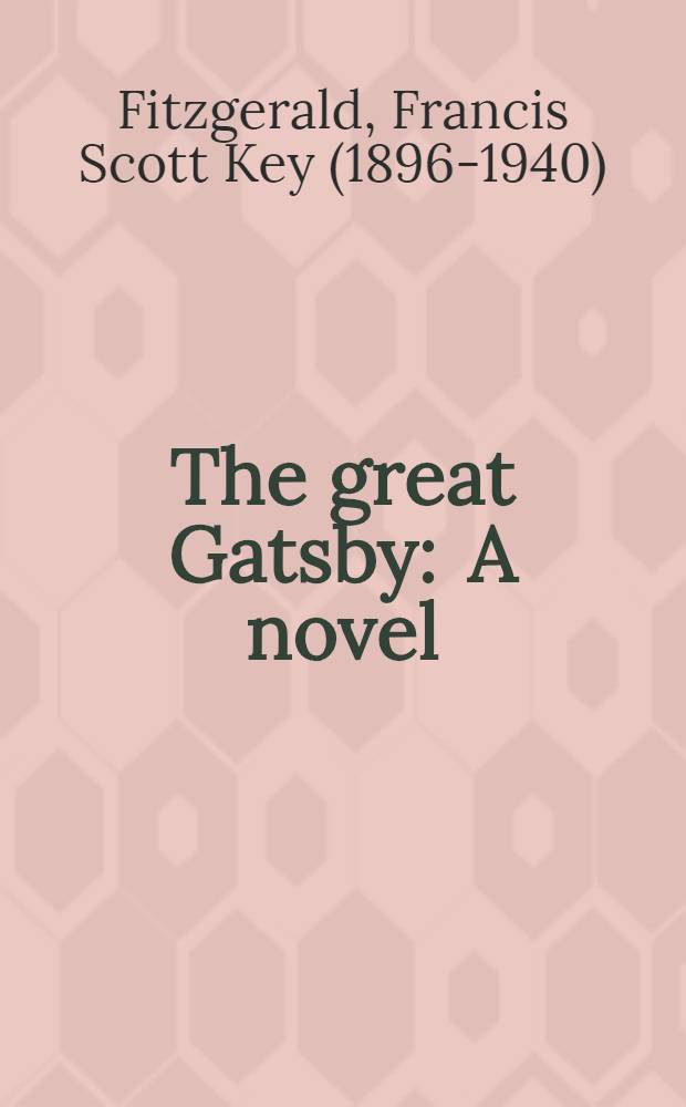 The great Gatsby : A novel