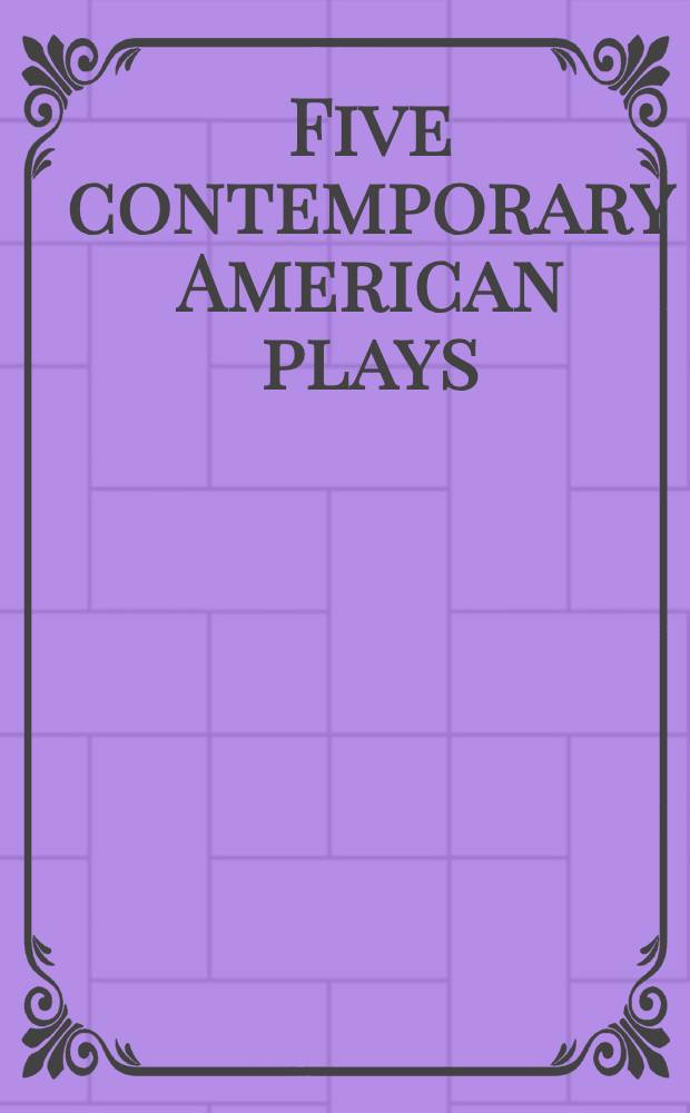 Five contemporary American plays