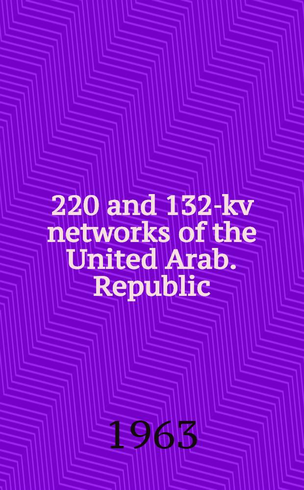500, 220 and 132-kv networks of the United Arab. Republic : Project. Vol. 4 : Transmission lines
