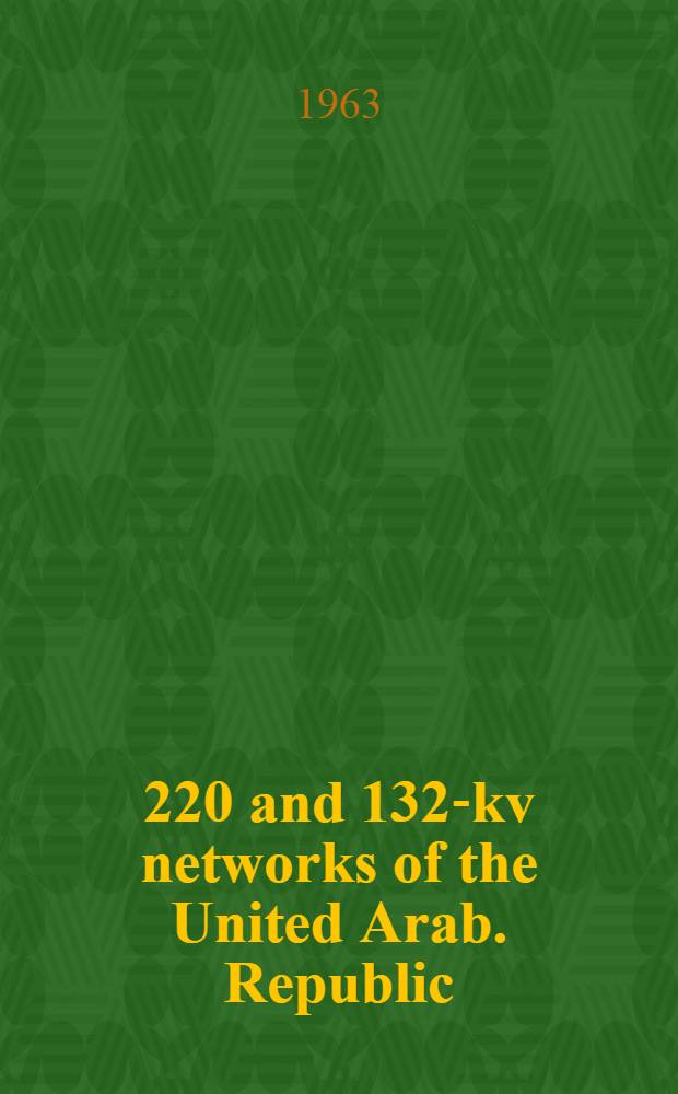 500, 220 and 132-kv networks of the United Arab. Republic : Project. Vol. 4 : [Transmission lines]