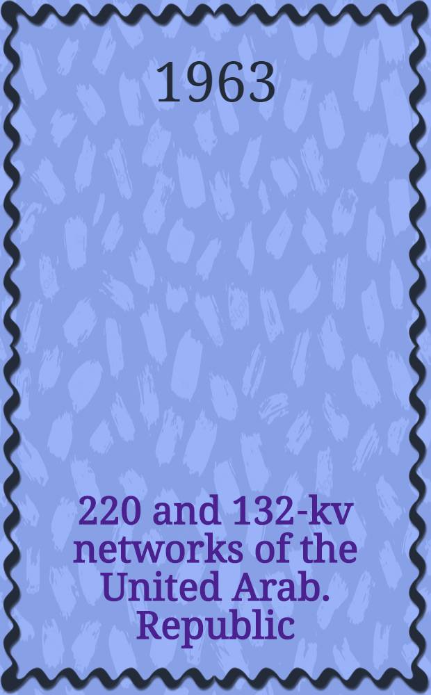 500, 220 and 132-kv networks of the United Arab. Republic : Project. Vol. 5 : Substations and mechanized repair shops