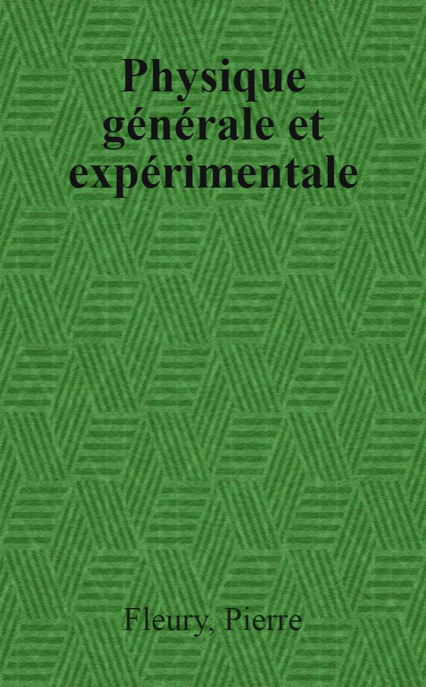 Physique générale et expérimentale : En 8 vol. : D'après le traité de J. Lemoine et A. Blanc
