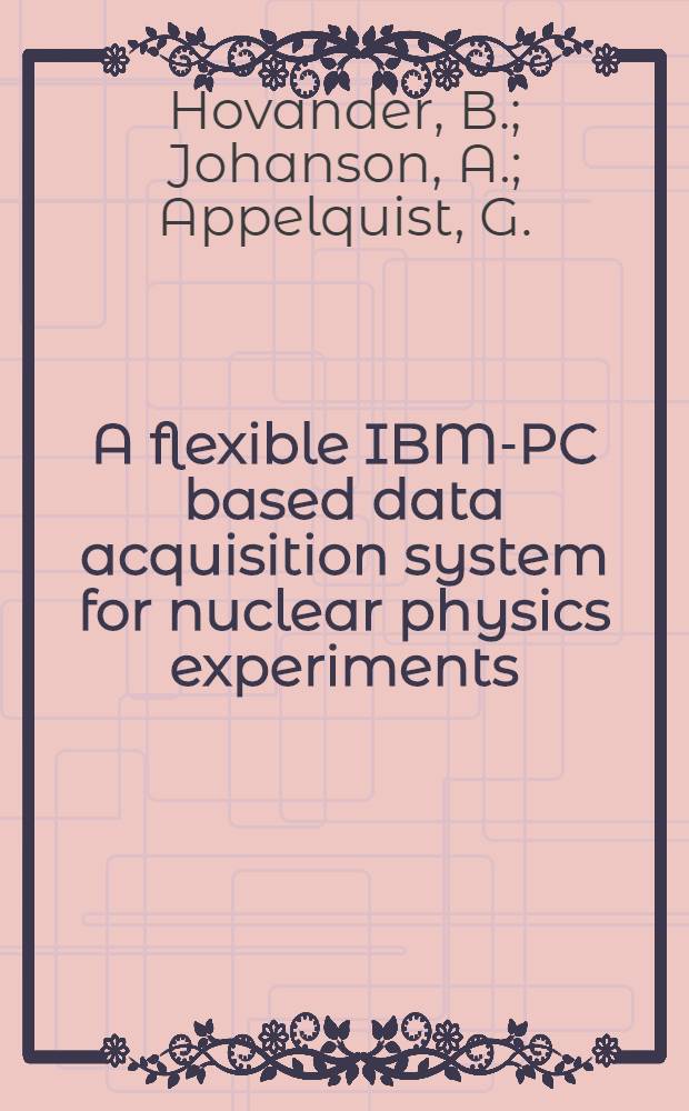 A flexible IBM-PC based data acquisition system for nuclear physics experiments